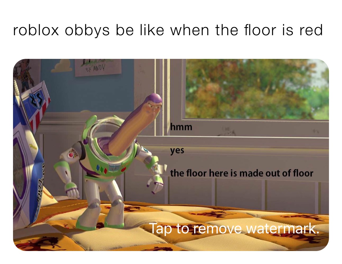 roblox obbys be like when the floor is red