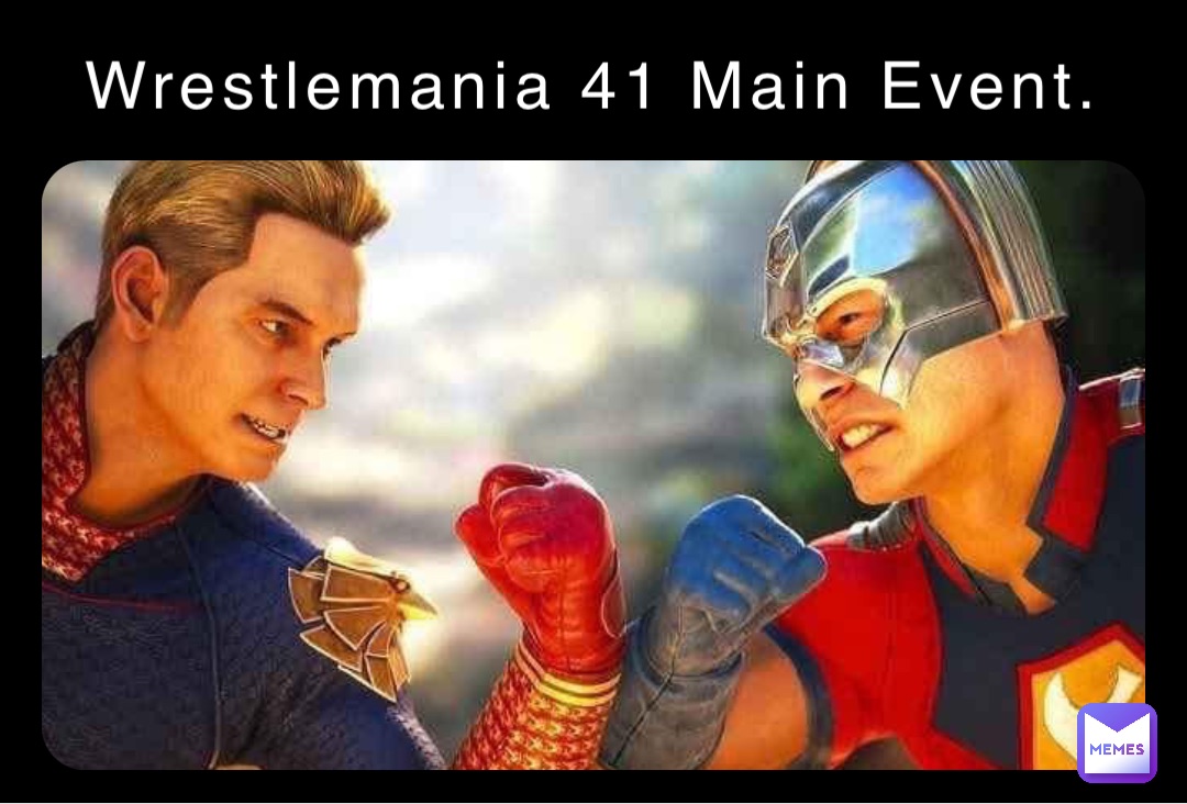 Wrestlemania 41 Main Event.