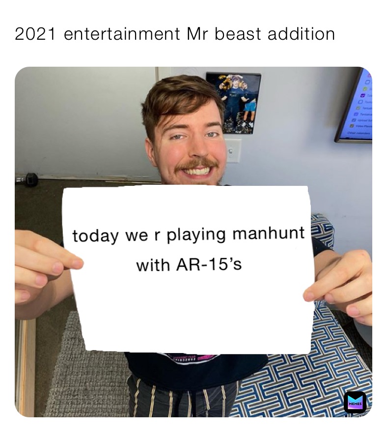 2021 entertainment Mr beast addition