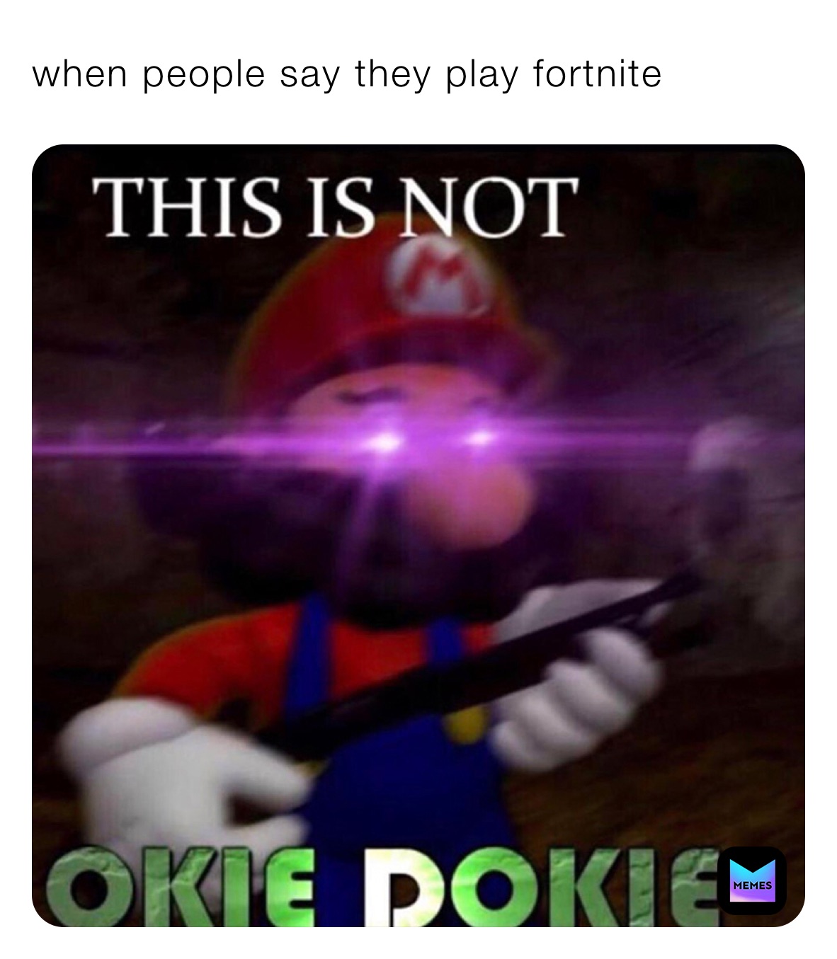 when people say they play fortnite