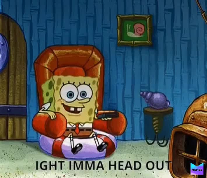 #Spongebob  #ightimmaheadout