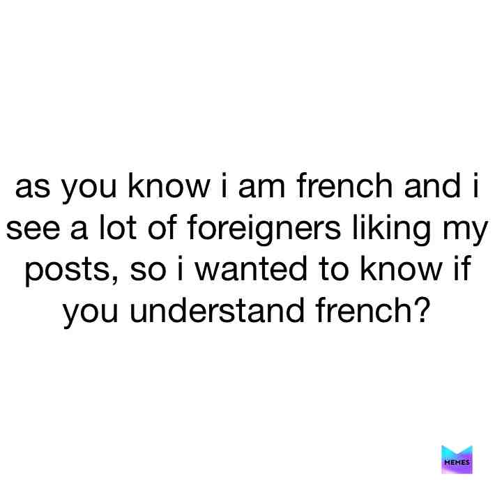 please tell me in the comments, so I would make more posts in English 🙏🏻😳 #french #frenchmemes
