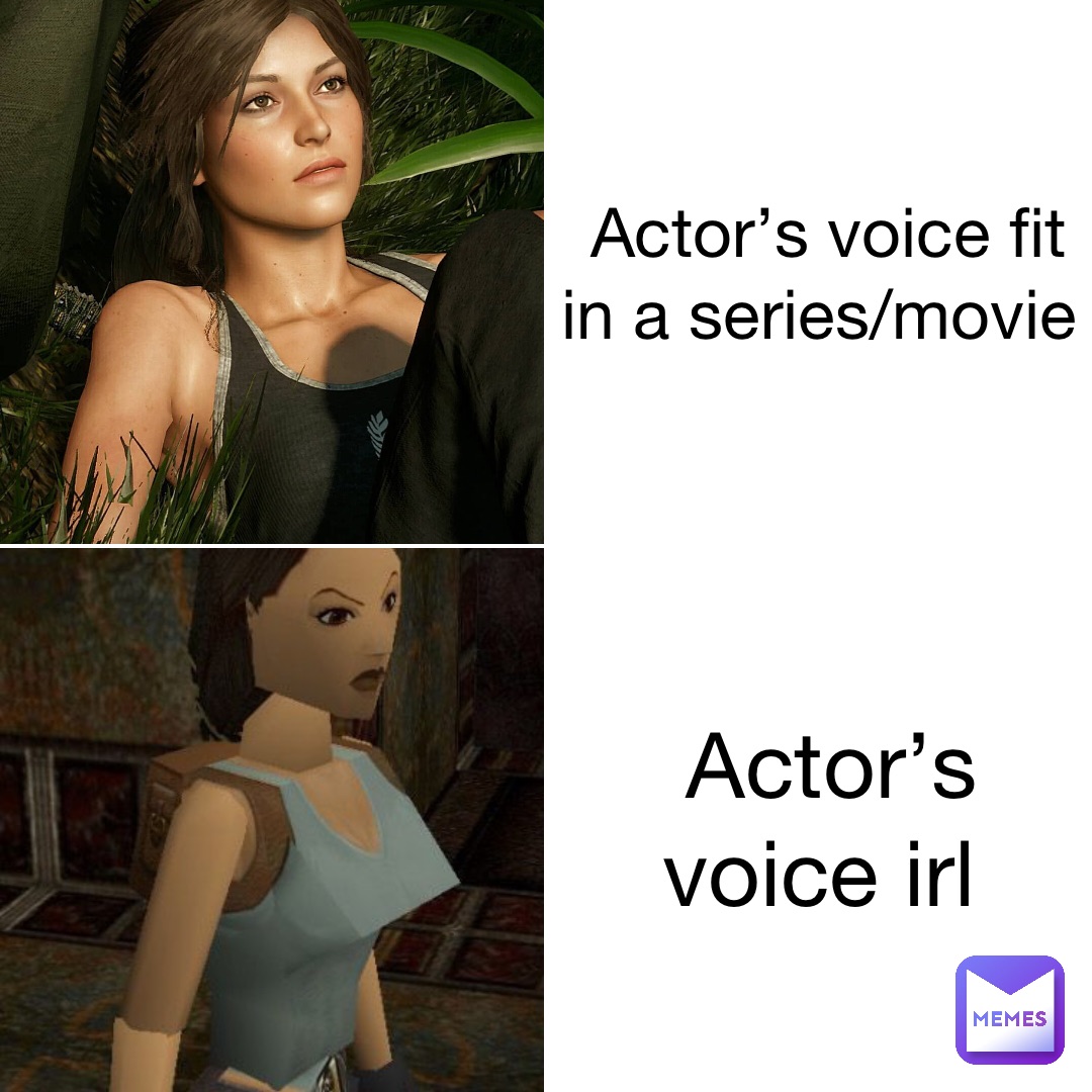 Actor’s Voice Fit in a series/movie actor’s voice irl