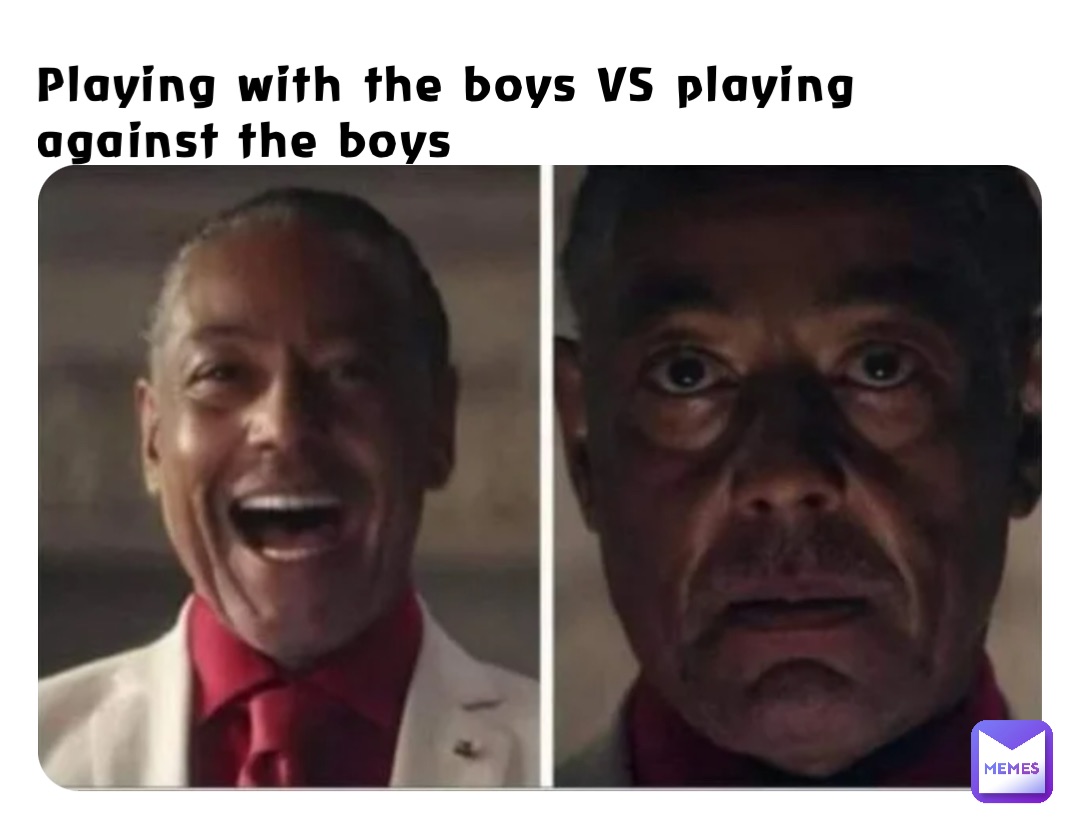Playing with the boys VS playing against the boys
