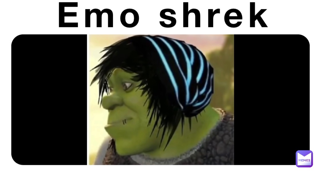 Emo shrek