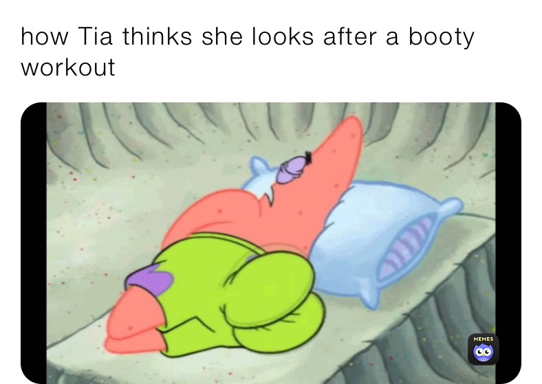 how Tia thinks she looks after a booty workout 