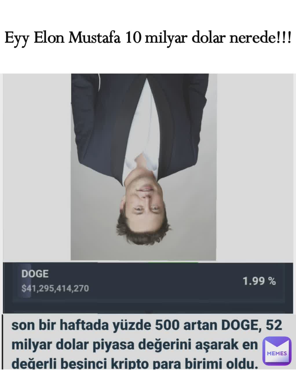 Eyy Elon Mustafa 10 milyar dolar nerede!!!