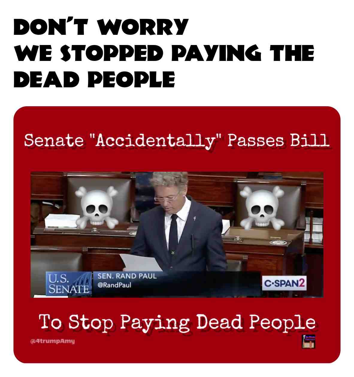 We Stopped Paying Dead People #politics #memes