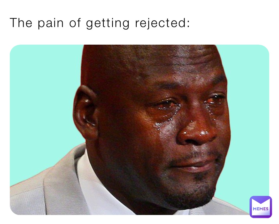 The pain of getting rejected: