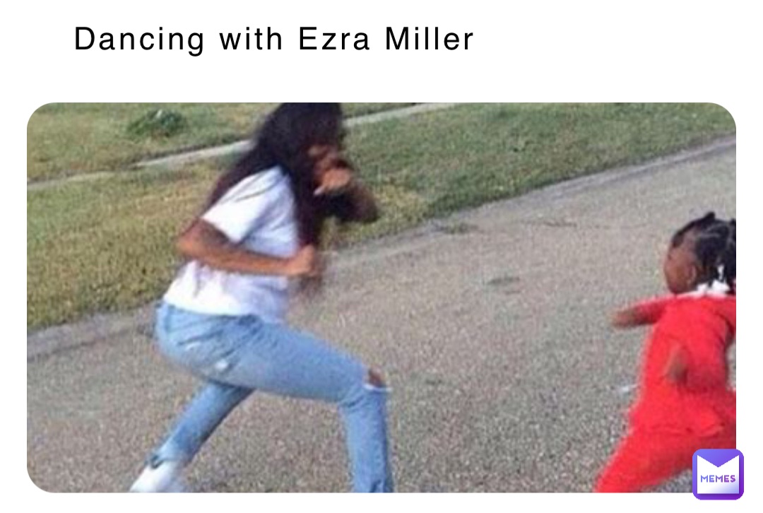 Dancing with Ezra Miller