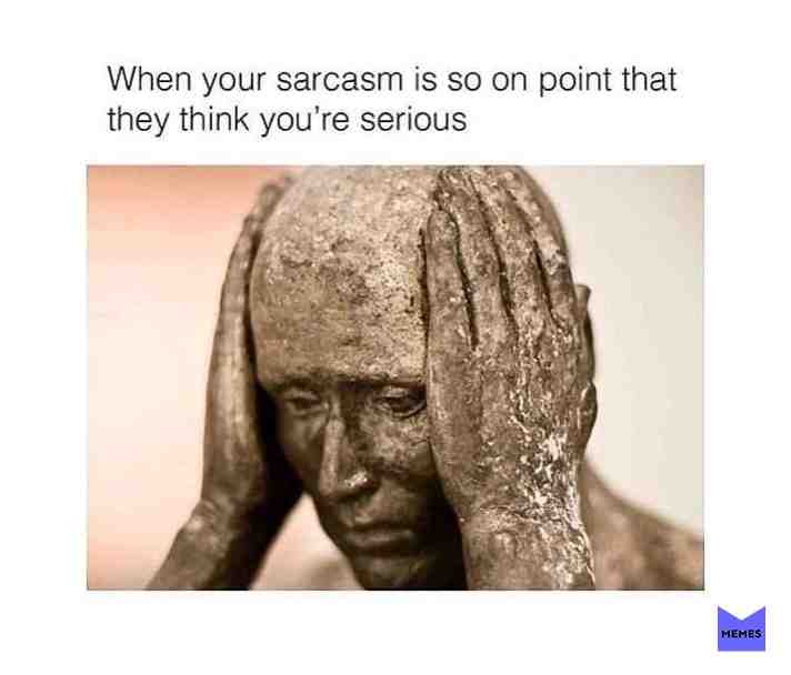 for the sarcasm pros out there
.
.
.
.
.
.
.
Follow \ud83d\udc49\ud83d\udc49 \ud83d\udd25(@tofu_noot)\ud83d\udd25 \ud83d\udc48\ud83d\udc48 for more \ud83d\udcaf\ud83d\udcaf\ud83d\udcaf memes \ud83d\ude29\ud83e\udd19
.
.
.
.
.
.
#meme #memes #memer #memeacc #memes4days #memeadmin #memes2k19 #2k19 #bruh #funny #lol #lmao #\ud83d\udc80\ud83d\udc80\ud83d\udc80 #\ud83d\udcaf #\ud83d\udd25 #funnymemes #thebestmemes #tofu_noot #tofu #boi #offensive #dank #vines #ripvine #sale #promo #like #follow #like4like #follow4follow