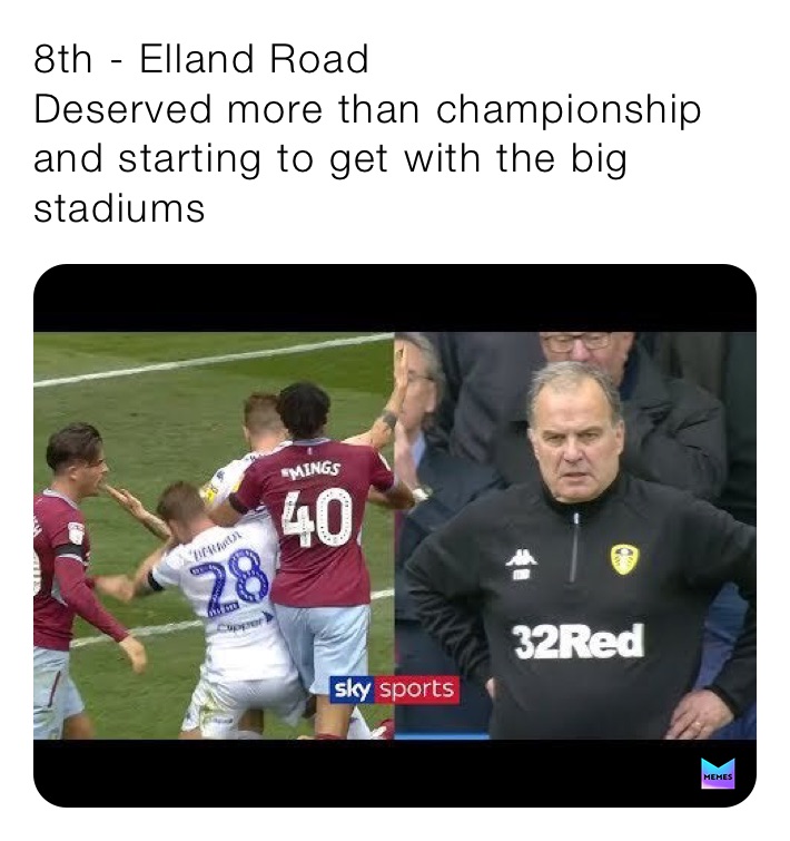 8th - Elland Road
Deserved more than championship and starting to get with the big stadiums 