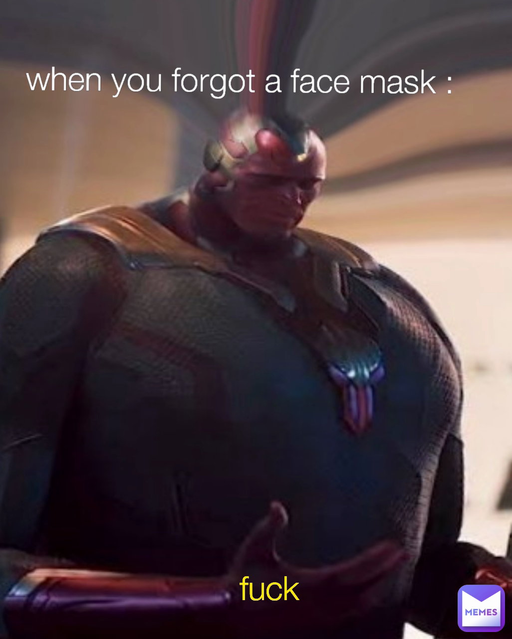 fuck when you forgot a face mask :