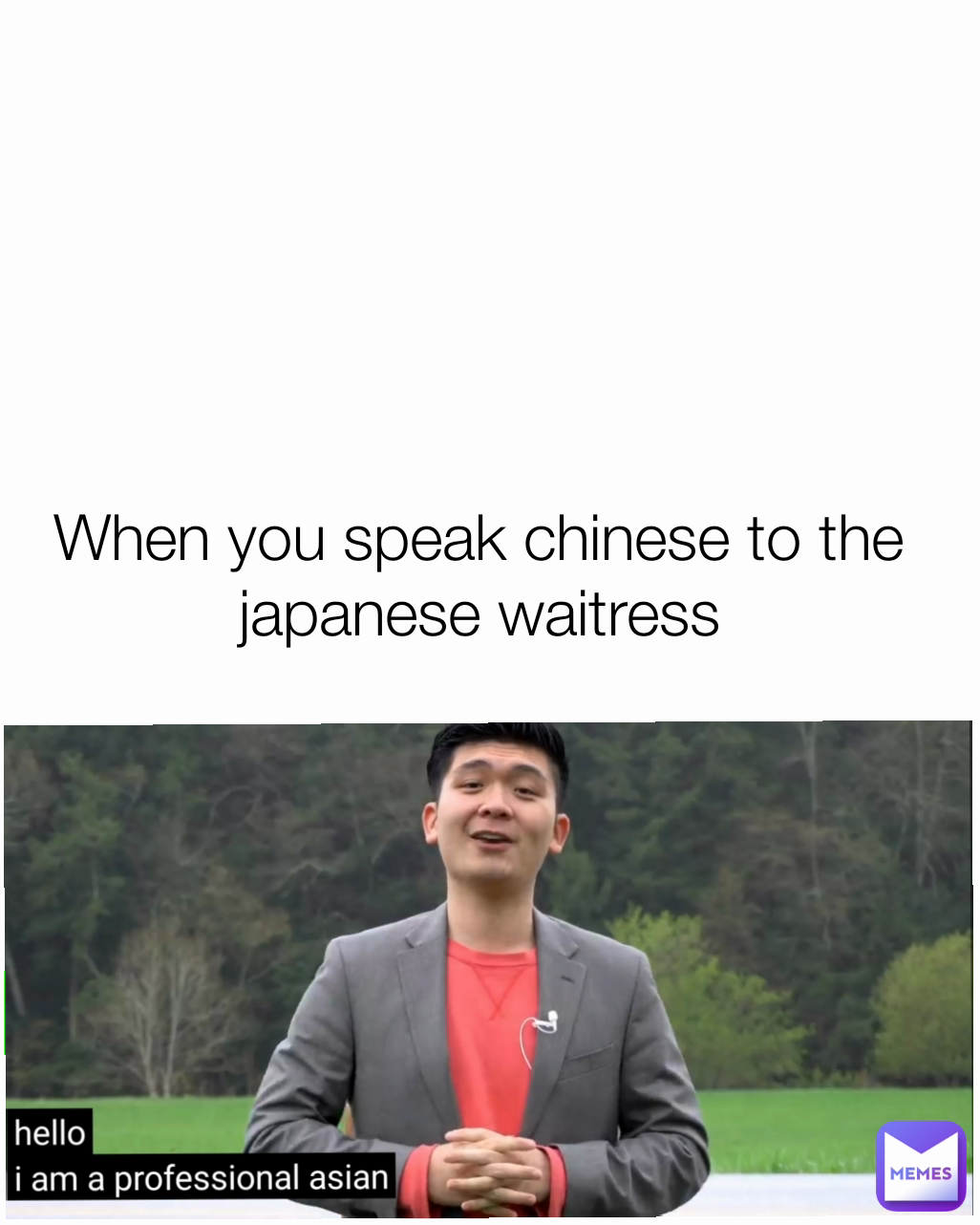 When you speak chinese to the japanese waitress