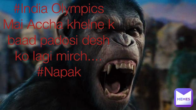 #India Olympics Mai Accha khelne k baad padosi desh ko lagi mirch.... #Napak