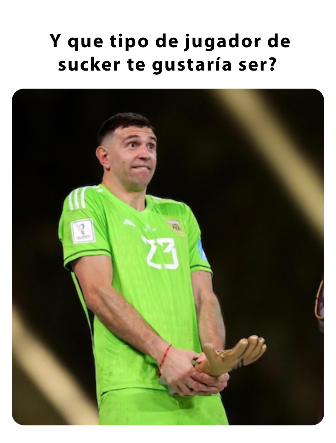 Y que tipo de jugador de sucker te gustaría ser?