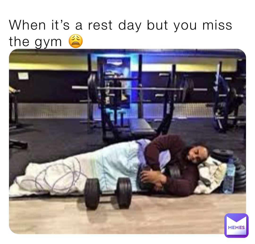 When it’s a rest day but you miss the gym 😩