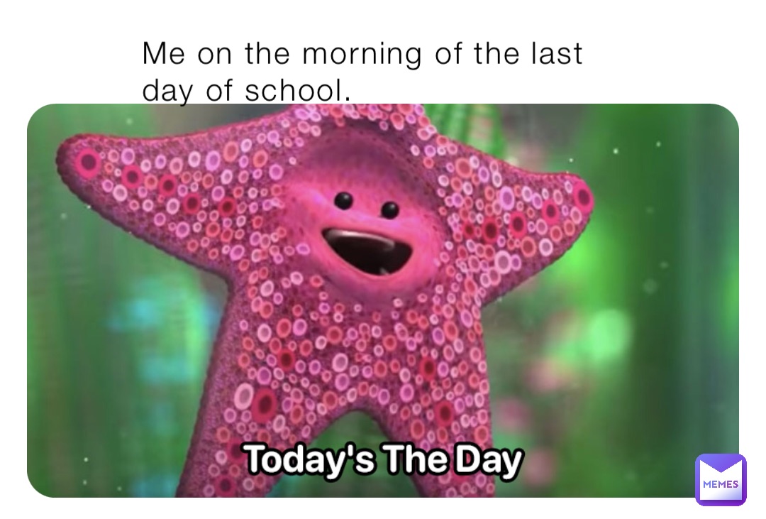 Me on the morning of the last day of school.