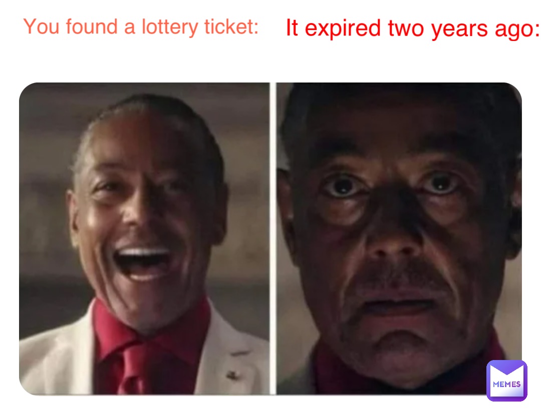 You found a lottery ticket: It expired two years ago: