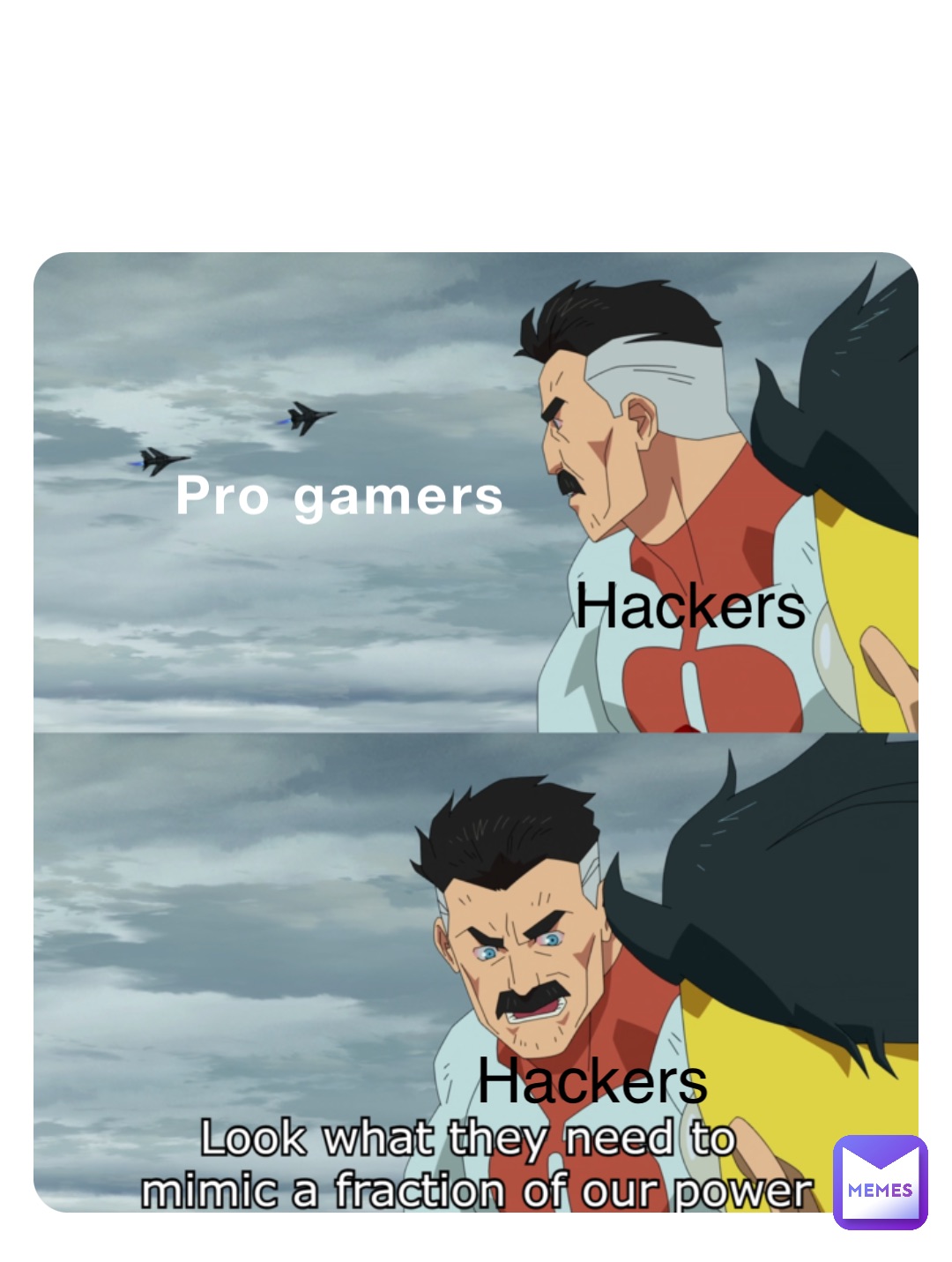 Pro gamers Hackers Hackers