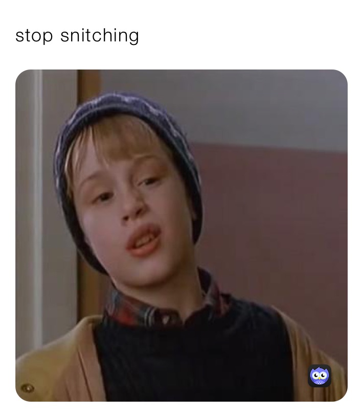 stop snitching