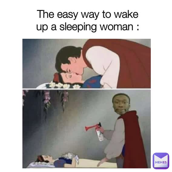 The easy way to wake up a sleeping woman :