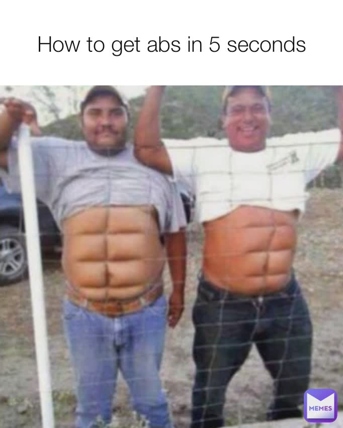 How to get abs in 5 seconds