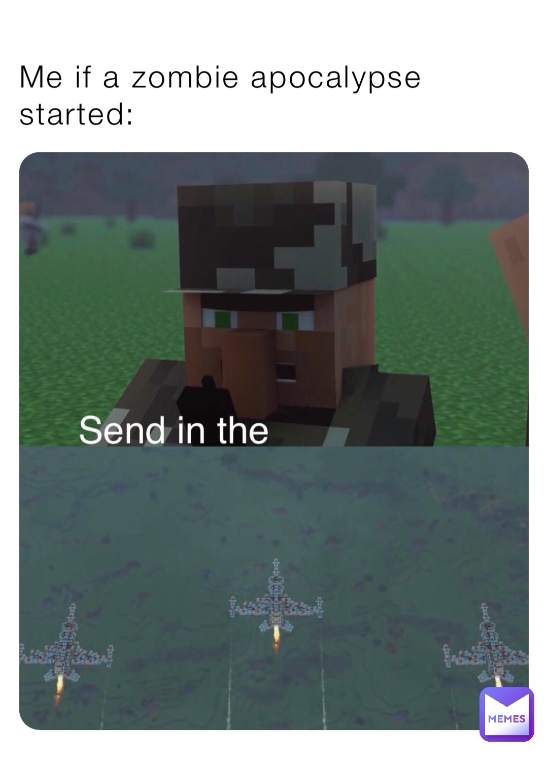 Me if a zombie apocalypse started: