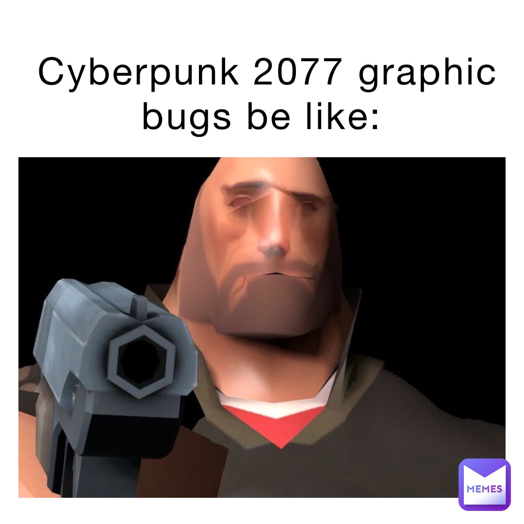 Cyberpunk 2077 graphic bugs be like: