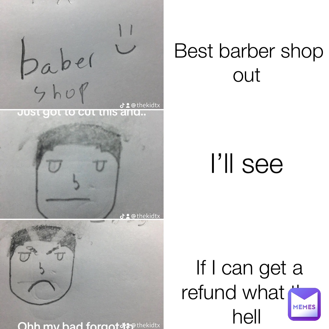 Best barber shop out I’ll see If I can get a refund what the hell