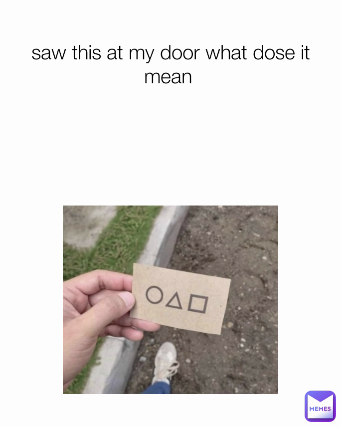saw this at my door what dose it mean 