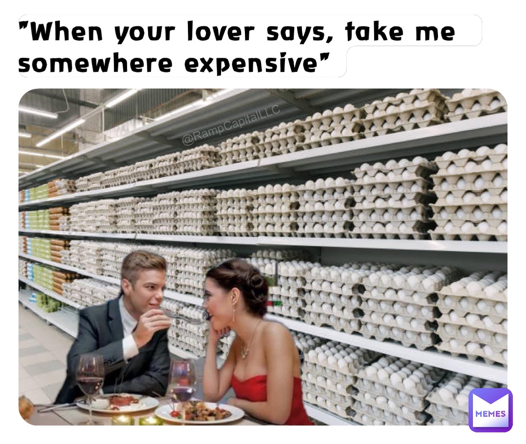 "When your lover says, take me somewhere expensive"