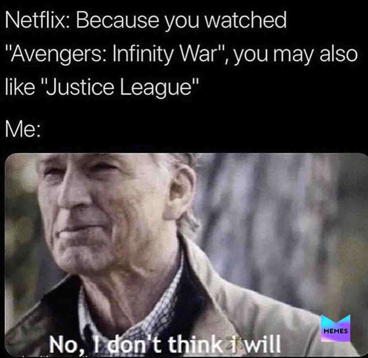true
#infinitywar #justiceleague #netflix