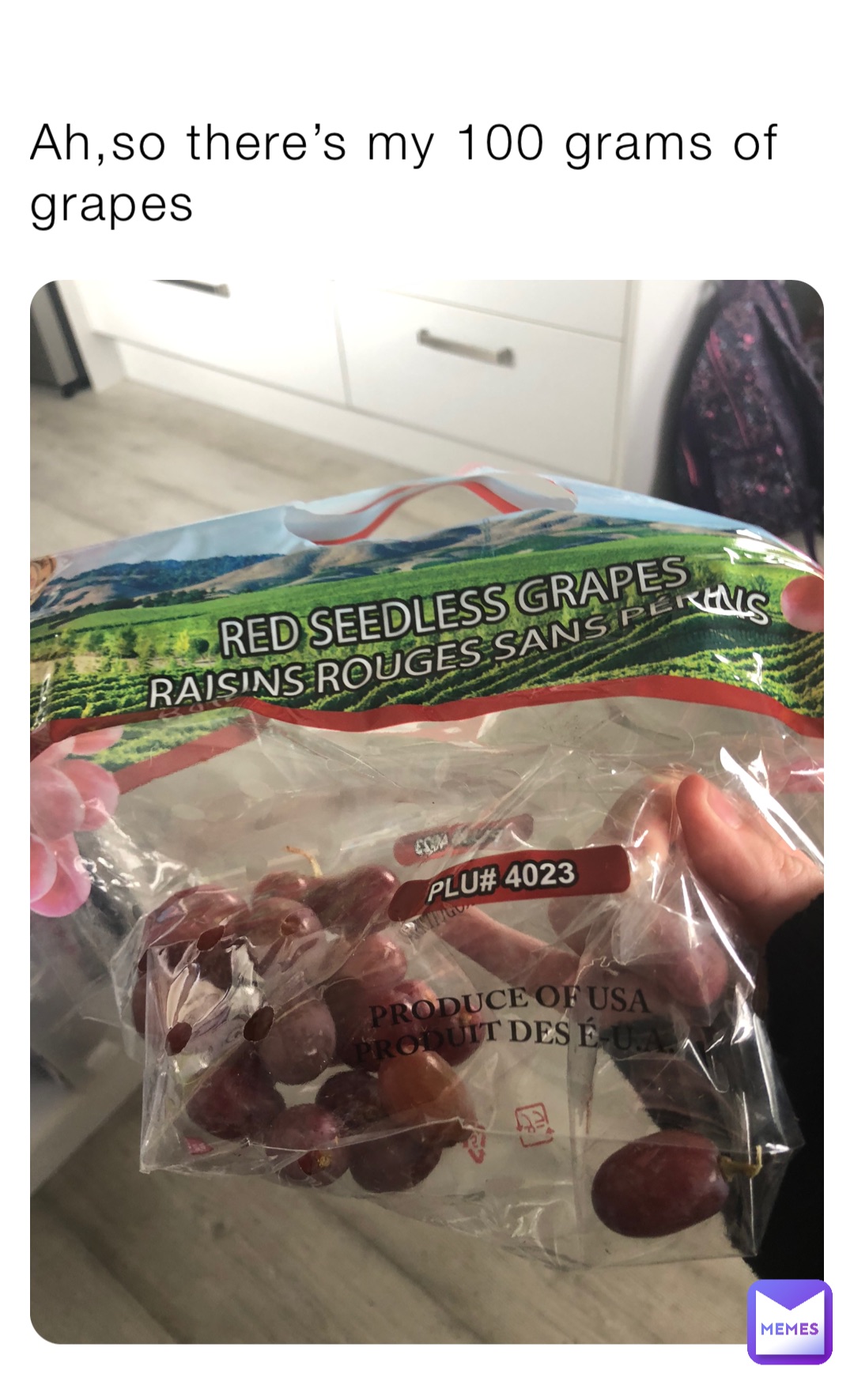 Ah,so there’s my 100 grams of grapes
