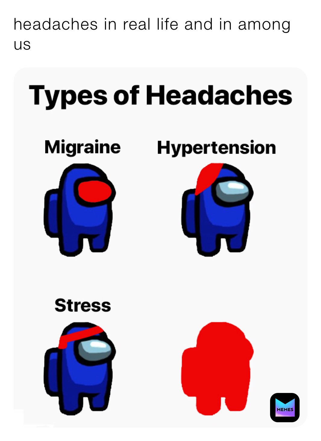 headaches in real life and in among us