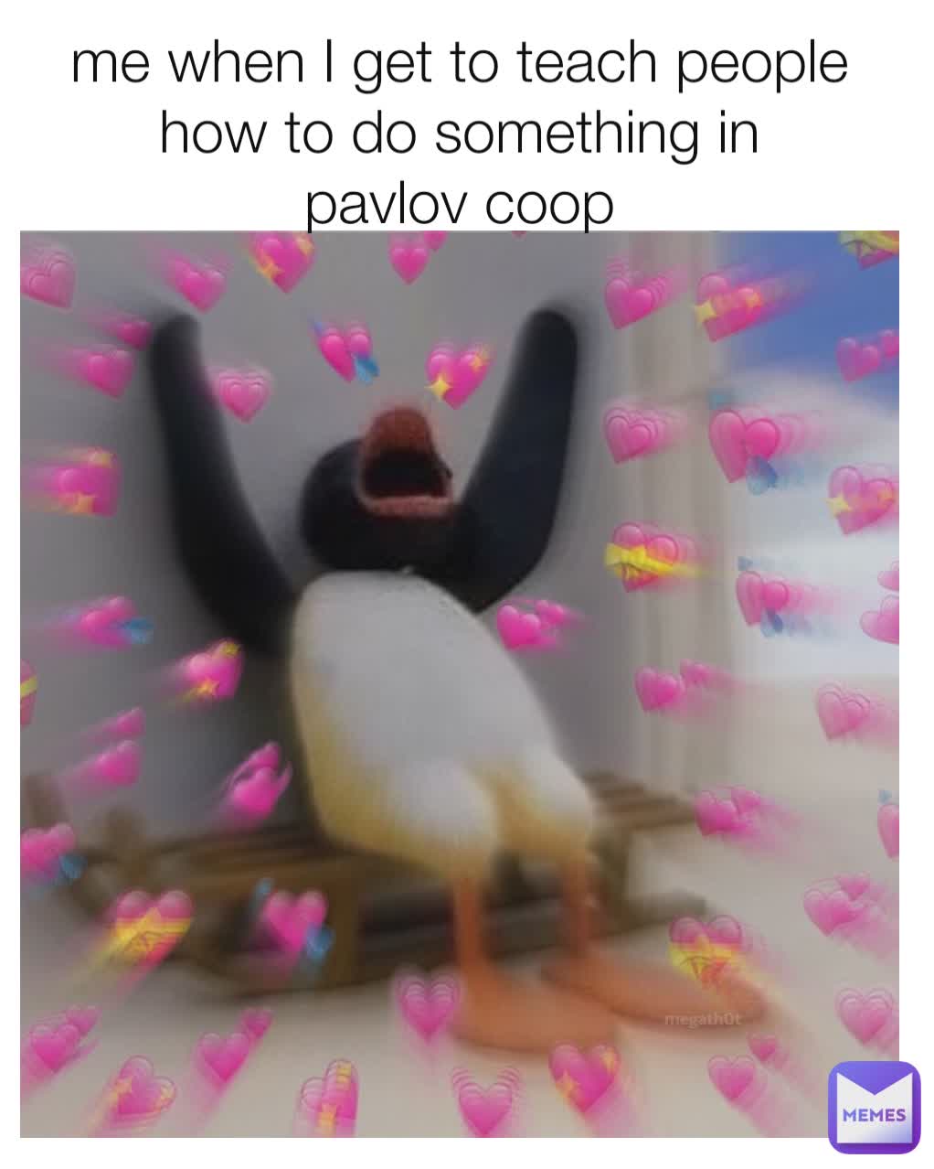 me when I get to teach people how to do something in pavlov coop