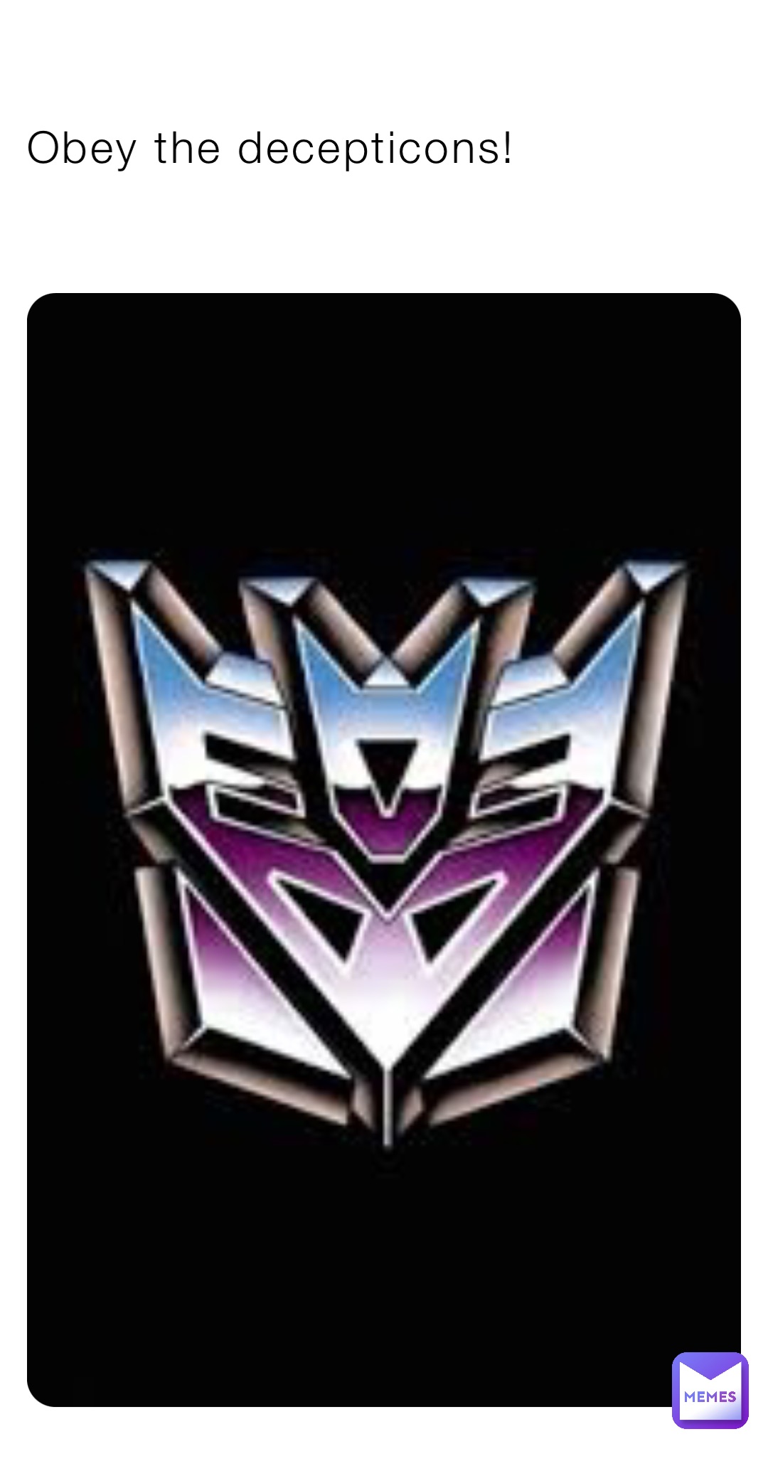 Obey the decepticons!