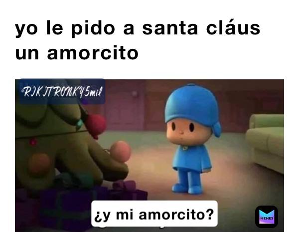 yo le pido a santa cláus un amorcito 