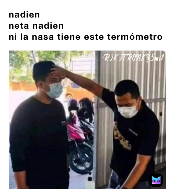 nadien 
neta nadien 
ni la nasa tiene este termómetro 