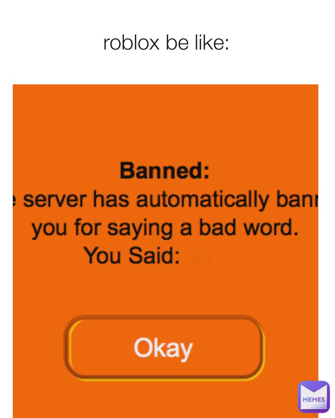 roblox be like: lol
