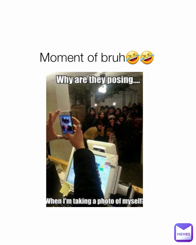 Moment of bruh🤣🤣