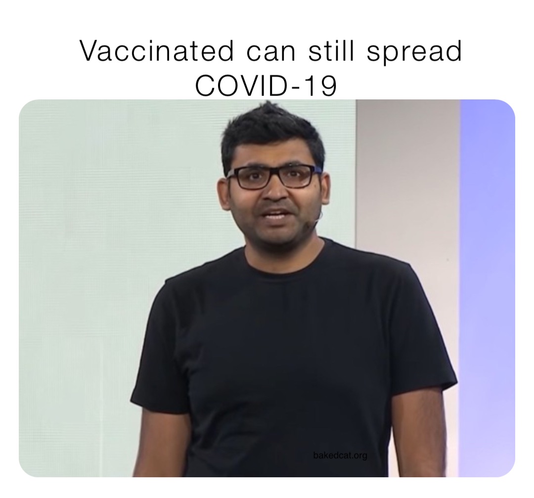 Vaccinated can still spread COVID-19