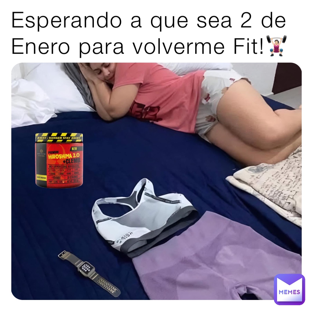 Esperando a que sea 2 de Enero para volverme Fit!🏋🏻‍♀️