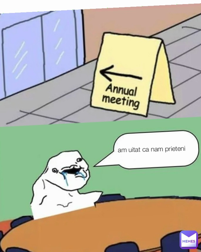 am uitat ca nam prieteni
