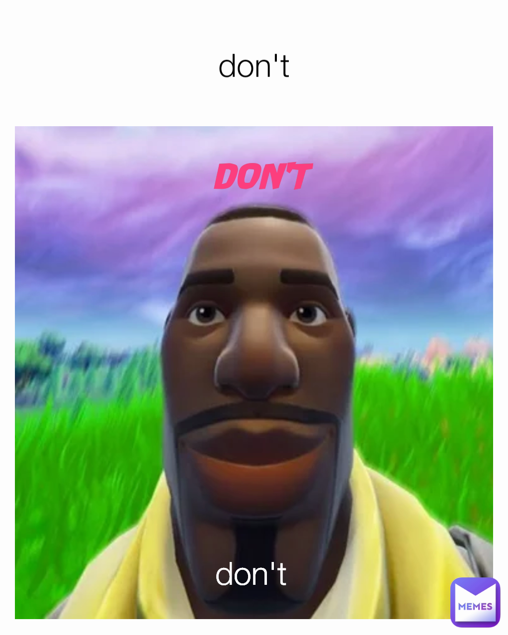 don't DON'T don't