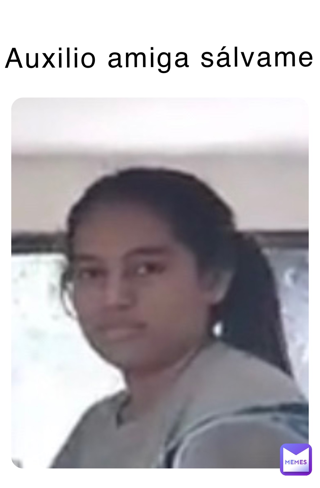 Auxilio amiga sálvame