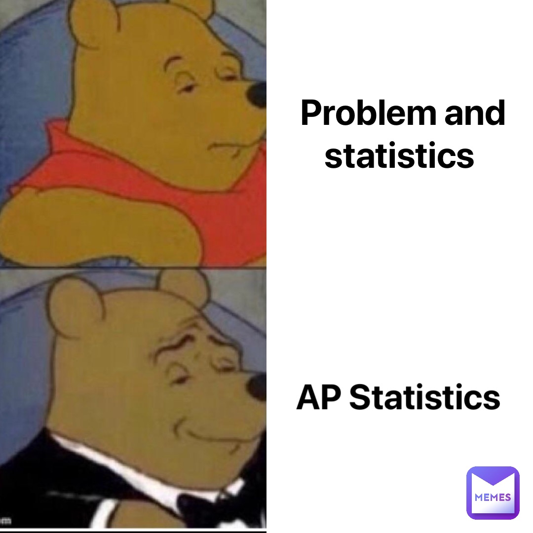 Problem and statistics AP Statistics