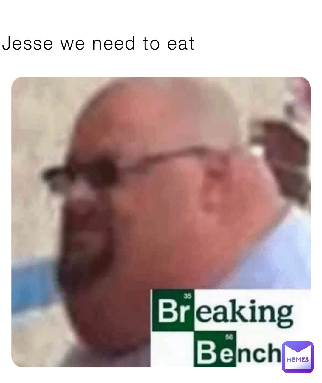 Jesse we need to eat