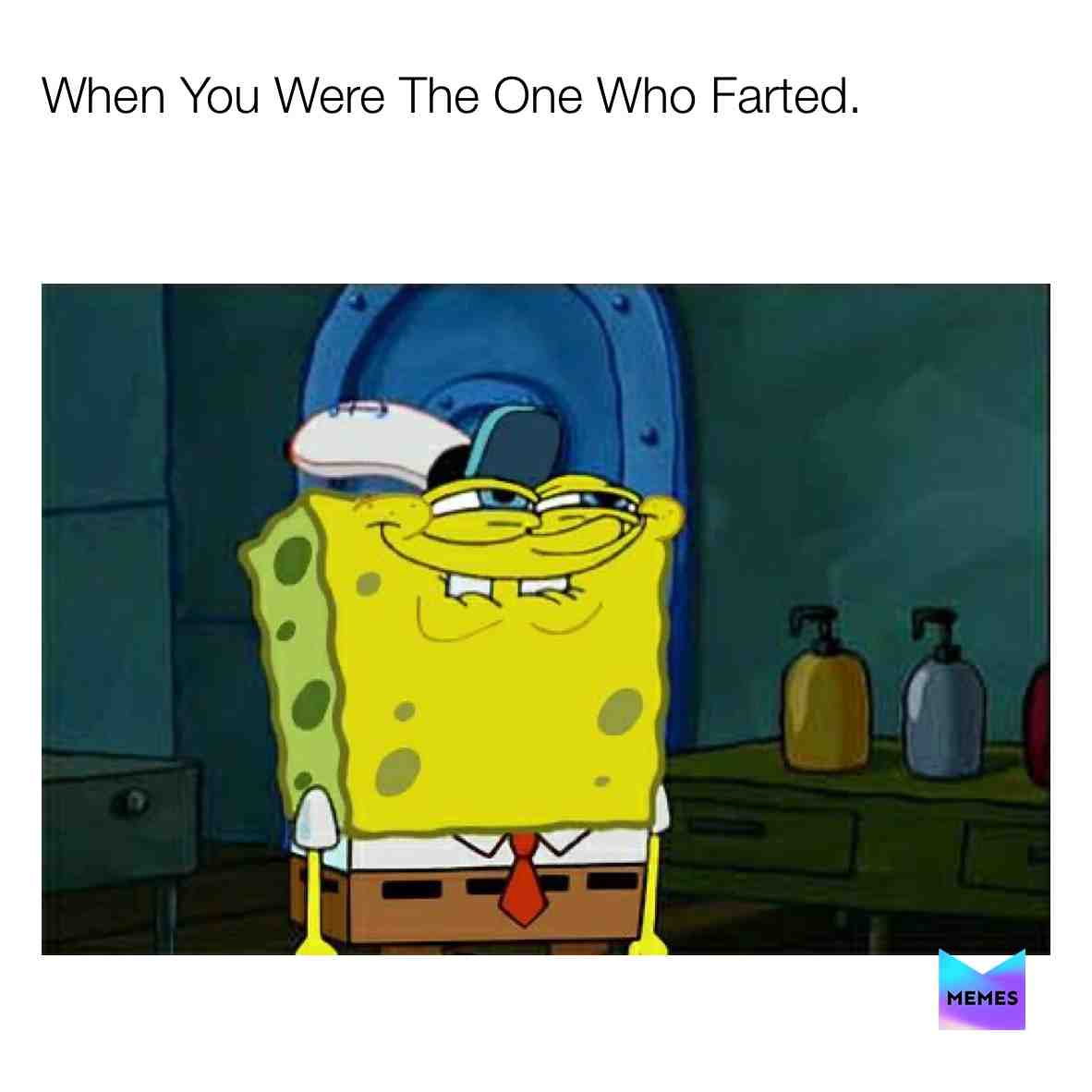 When you were the one who farted. #spongebobfunny #memes #feature #lol #god #farted #youretheone #funny #spongebob