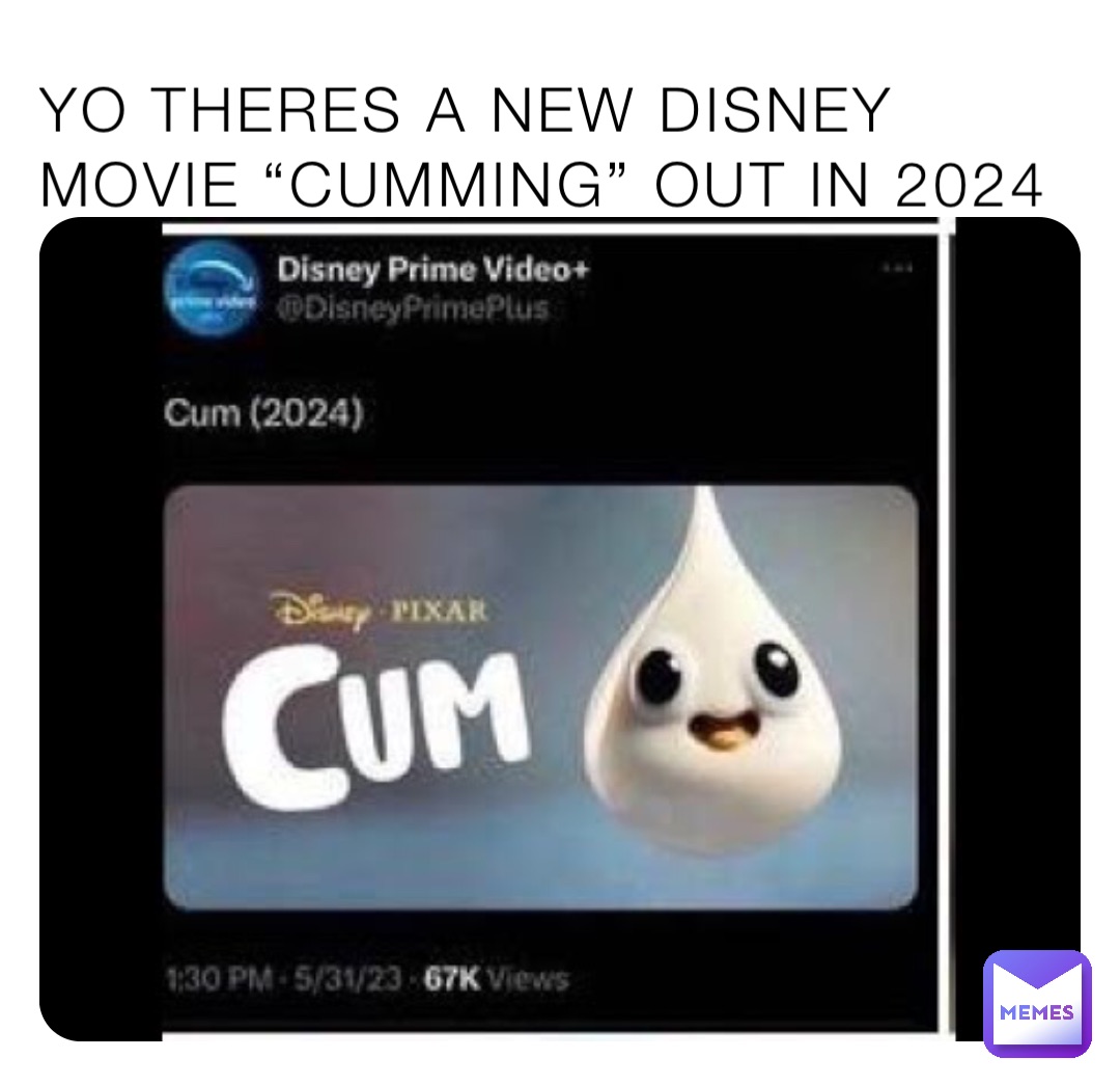YO THERES A NEW DISNEY MOVIE “CUMMING” OUT IN 2024